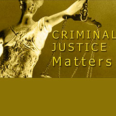 Criminal Justice Matters