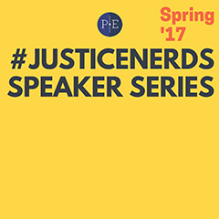 #JusticeNerds Speaker Series – Spring 2017