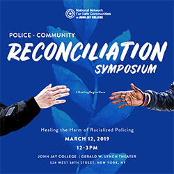 Police-Community Reconciliation: Healing the Harm of Racialized Policing