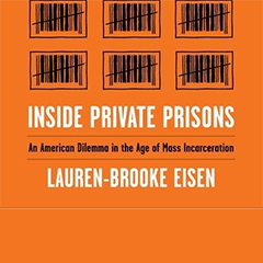 Book Talk: Inside Private Prisons