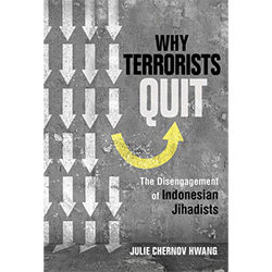 Why Terrorists Quit: The Disengagement of Indonesian Jihadists book cover